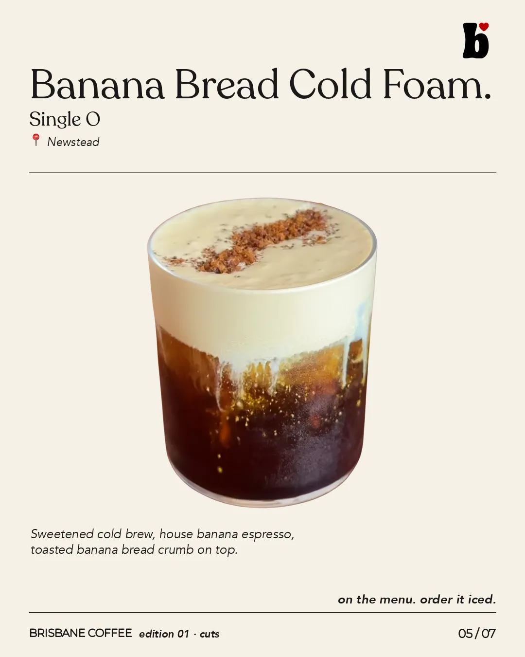 Banana Bread Cold Foam at Single O